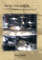 From the Inside: A Backdrop to the Music of My Life 1456715194 Book Cover