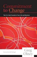 Commitment to Change: The 5 Cs That Transform Your Life and Business 0615705111 Book Cover