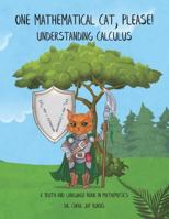 One Mathematical Cat, Please! Understanding Calculus 1724144790 Book Cover