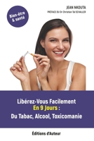 Lib�rez-Vous Facilement En 9 Jours: Tabac, Alcool, Toxicomanie 2956457349 Book Cover