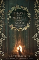 Those Who Watch from Afar : Magic's Erosion Book One 173350494X Book Cover