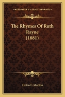 The Rhymes of Ruth Rayne 0548583005 Book Cover