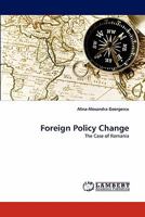 Foreign Policy Change: The Case of Romania 3838317955 Book Cover