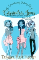 Episode 2 : The Extraordinarily Ordinary Life of Cassandra Jones: Southwest Cougars Year 3: Age 14: Rebound and Glory 1947307371 Book Cover