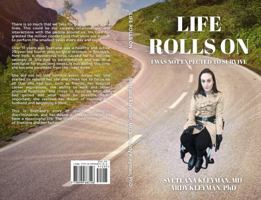 Life Rolls On: I was not expected to survive B0FLWNYDCJ Book Cover