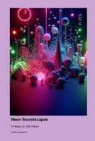 Neon Soundscapes: A History of 12th Planet 1779693427 Book Cover