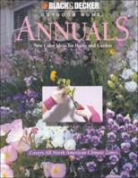 Annuals: New Color Ideas for Home and Garden (Black & Decker Outdoor Home) 0865734372 Book Cover
