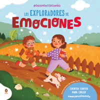 Los exploradores de emociones / The Emotion Explorers (Spanish Edition) 6073877374 Book Cover
