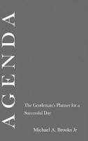 Agenda: The Gentlemen's Planner for a Successful Day 1365801861 Book Cover