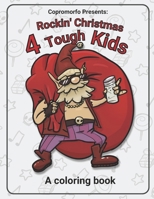 Rockin' Christmas 4 Tough kids: A coloring book with 20 images of a rockin' Christmas. B0CQVCBR9Z Book Cover