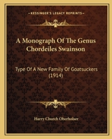 A Monograph of the Genus Chordeiles Swainson, Type of a New Family of Goatsuckers 1171738927 Book Cover