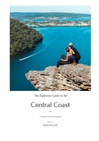 The Explorers Guide to the Central Coast B0BSJ4G1GY Book Cover