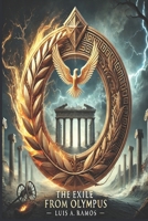 The Exile from Olympus: The Path to Immortality through Wisdom and Power B0F23PS3JK Book Cover