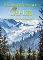 Montana Mountain Caper (Hidden in the Book) 1965352715 Book Cover