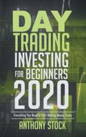 Day Trading Investing for Beginners 2020: Everything You Need to Start Making Money Today 1801096201 Book Cover