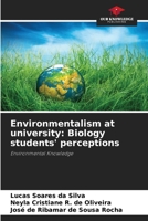 Environmentalism at university: Biology students' perceptions 6207985311 Book Cover