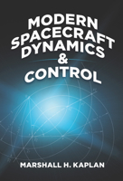 Modern Spacecraft Dynamics and Control 0471457035 Book Cover