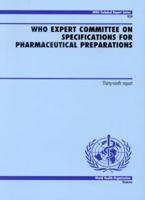 Who Expert Committee on Specifications for Pharmaceutical Preparations: Thirty-ninth Report 9241209291 Book Cover