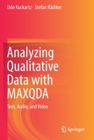 Analyzing Qualitative Data with MAXQDA: Text, Audio, and Video 3030156737 Book Cover