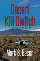 Desert Kill Switch ~ A Nostalgia City Mystery ~ Book 2 1626947198 Book Cover