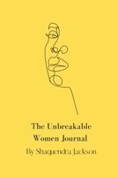 The Unbreakable Women Journal 1716029120 Book Cover