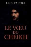 Le voeu du CHEIKH (French Edition) B0FP85Z8S6 Book Cover