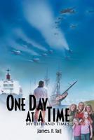 One Day at a Time: My Lfe and Times 1456793012 Book Cover