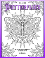 Relaxing Butterflies: Deluxe Butterfly Mandala Coloring Book 1592180892 Book Cover