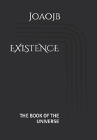 EXISTENCE: THE BOOK OF THE UNIVERSE null Book Cover