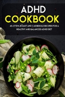 ADHD Cookbook: 40+Stew, Roast and Casserole recipes for a healthy and balanced ADHD diet B08VR7WQYQ Book Cover