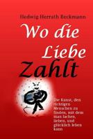 Wo Die Liebe Zahlt 153055246X Book Cover