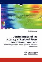 Determination of the accuracy of Residual Stress measurement methods: Hole Drilling, Ultrasonic (Debro-30) System and Digital Shearography 3843384541 Book Cover