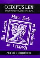 Oedipus Lex: Psychoanalysis, History, Law (Philosophy, Social Theory, and the Rule of Law) 0520332911 Book Cover