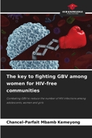 The key to fighting GBV among women for HIV-free communities 6208953227 Book Cover