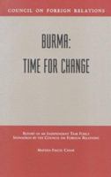 Burma: Time for Change (Council on Foreign Relations (Council on Foreign Relations Press)) 0876093330 Book Cover