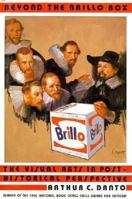 Beyond the Brillo Box: The Visual Arts in Post-Historical Perspective 0374523916 Book Cover