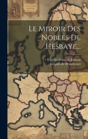 Miroir Des Nobles De Hesbaye. Nouvelle Ed. Augmentee Par Charles-francois Jalheau... 1021195650 Book Cover
