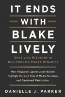 It Ends With Blake Lively: Unveiling Misogyny in Hollywood's Power Dynamics B0DRSWXMS8 Book Cover
