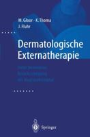 Dermatologische Externatherapie: Unter besonderer Berücksichtigung der Magistralrezeptur 3540671749 Book Cover