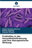 Probiotika in der Gesundheitsförderung und ihre therapeutische Wirkung (German Edition) 6208093341 Book Cover