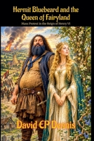 Hermit Bluebeard and the Queen of Fairyland B0HHFMXHHC Book Cover