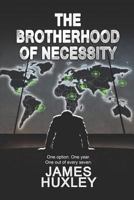 The Brotherhood of Necessity: An Action Suspense Thriller 1731108788 Book Cover