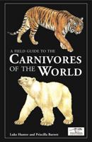 A Field Guide to the Carnivores of the World 1847733468 Book Cover