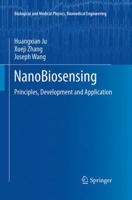 NanoBiosensing: Principles, Development and Application 1493951351 Book Cover