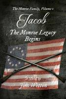 JACOB: The Monroe Legacy Begins 1642375969 Book Cover