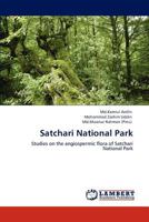 Satchari National Park: Studies on the angiospermic flora of Satchari National Park 3847370146 Book Cover
