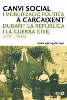 Canvi social i mobilització política a Carcaixent durant la República i la Guerra Civil (1931-1939) 849276354X Book Cover