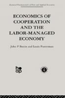 Economics of Cooperation and the Labour-Managed Economy 0415866286 Book Cover