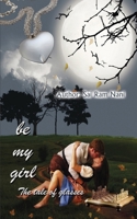 Be My Girl: The tale of glasses. 1706733712 Book Cover