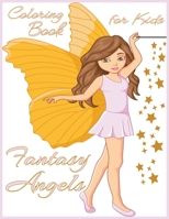 Fantasy Angels: "Colorful Adventures with Fantasy Angels: Let Your Imagination Soar!" B0C9S84ZHK Book Cover